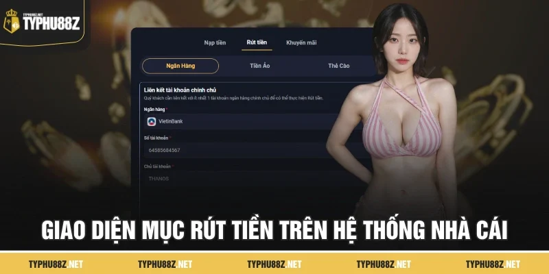 Giao diện mục rút tiền trên hệ thống nhà cái