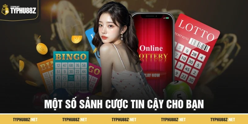 Một số sảnh cược tin cậy cho bạn